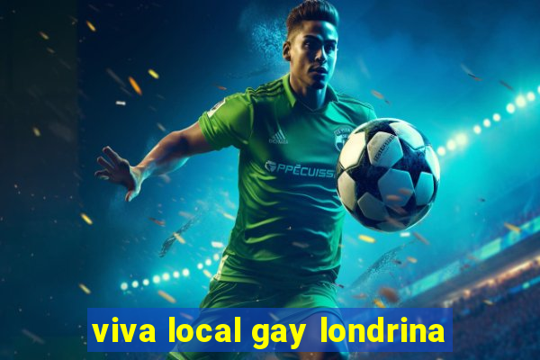 viva local gay londrina